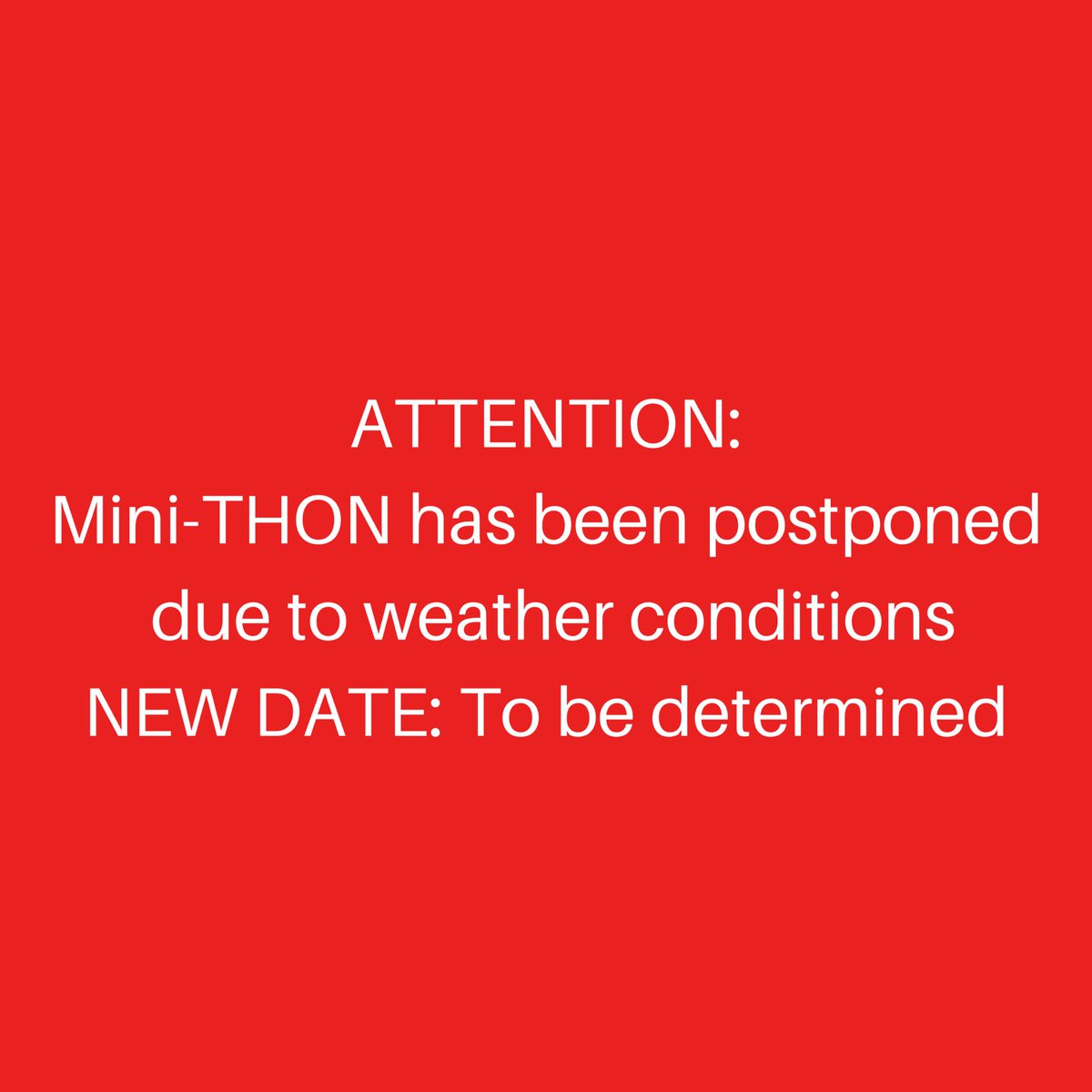 LBGminiTHON's tweet photo. The leadership team has decided to postpone Mini-THON due to weather conditions. Thank you all for the support, a new date will be announced in the near future! https://t.co/EXGk8J4wlm