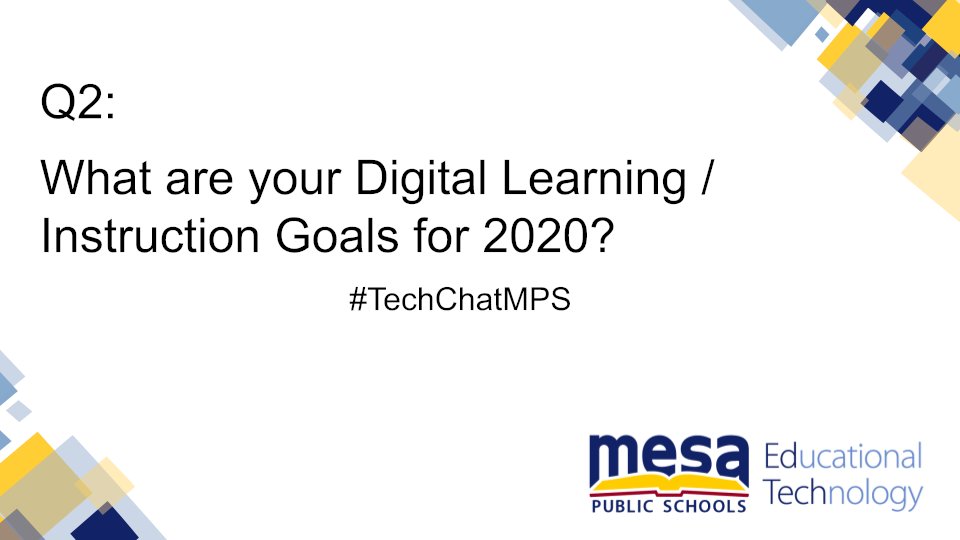 MPSAZIDATS's tweet photo. Q2: What are your Digital Learning / Instruction Goals for 2020?
Include #TechChatMPS in your post! https://t.co/mkP0JllkcY