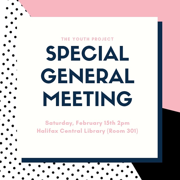 On February 15th, The Youth Project will hold a Special General Meeting at the Halifax Central Library from 2-4pm in room 301.
More info can be found on our website here - youthproject.ns.ca/youth-project-…
