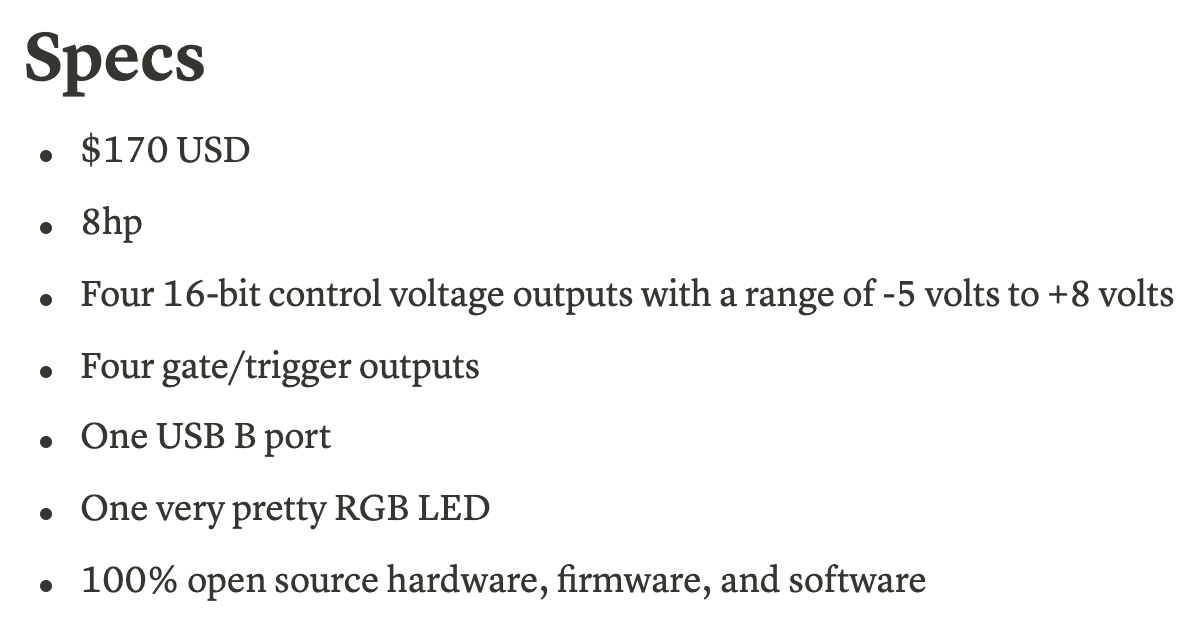 Sol's specs: $170, 8hp, 4 16-bit CV outputs, 4 gate outputs, USB B, RGB LED, and 100% open source.
