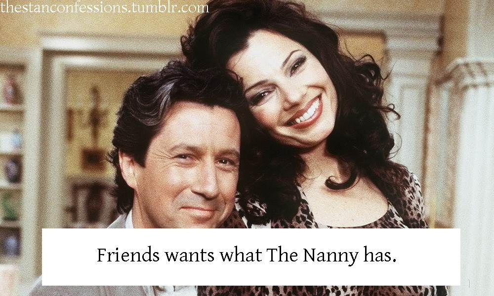 StanConfessions's tweet photo. #ConfessionoftheDay #TheNanny #Friends https://t.co/gAa9jktme2