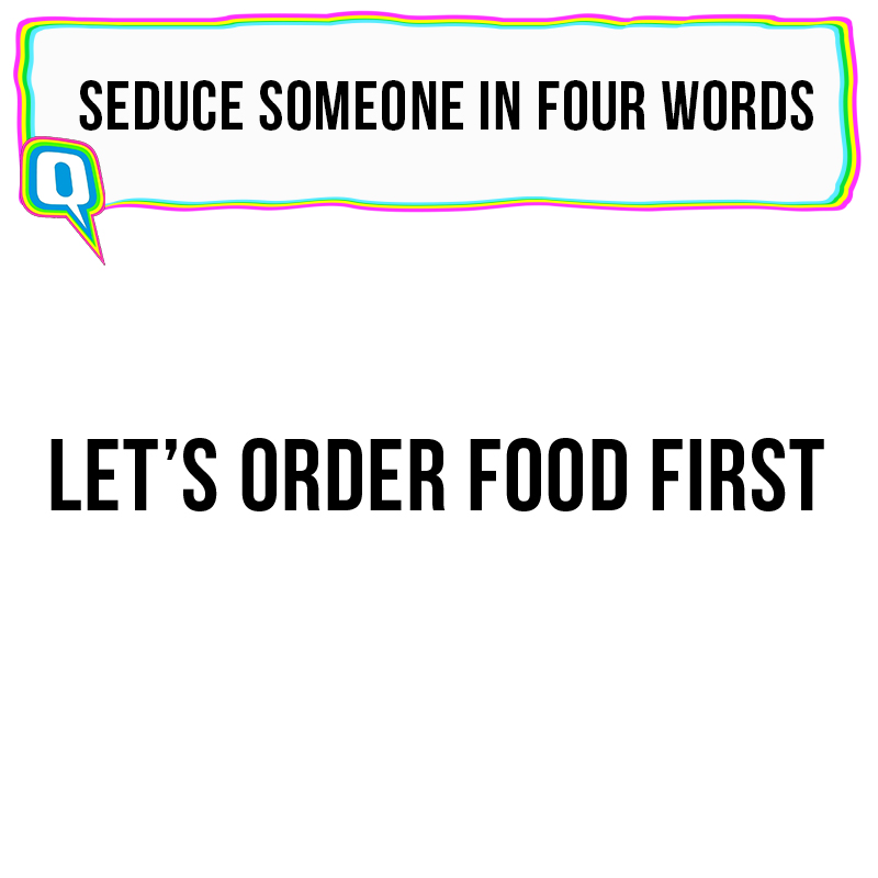QuintNeon's tweet image. Hilarious but also true, here are some relatable ways to #SeduceSomeoneInFourWords