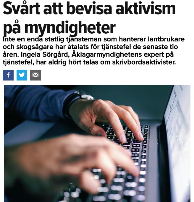 Det är tråkigt när det i svepande ordalag påstås att  medarbetare på <a href="/Skogsstyrelsen/">Skogsstyrelsen</a> <a href="/naturvardsverk/">Naturvårdsverket</a>
o länsstyrelser driver egna miljöagendor

Är det sant/ vanligt?

<a href="/TidningenATL/">ATL</a> har nu gått genom 10 års lagförda fall av tjänstefel. Man hittade noll (!) fall inom jord/skogsbruk.
