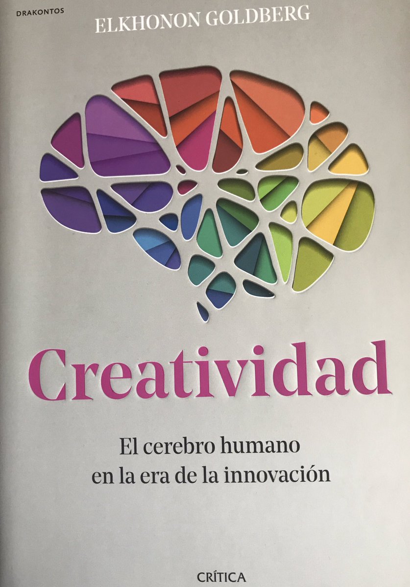 Tomen nota, críticos literarios: "La atracción hacia la novedad es un prerrequisito central de la creatividad. También lo es la disconformidad intelectual, es decir, la capacidad para distanciarse de las teorías y conceptos científicos o de las formas artísticas establecidas".