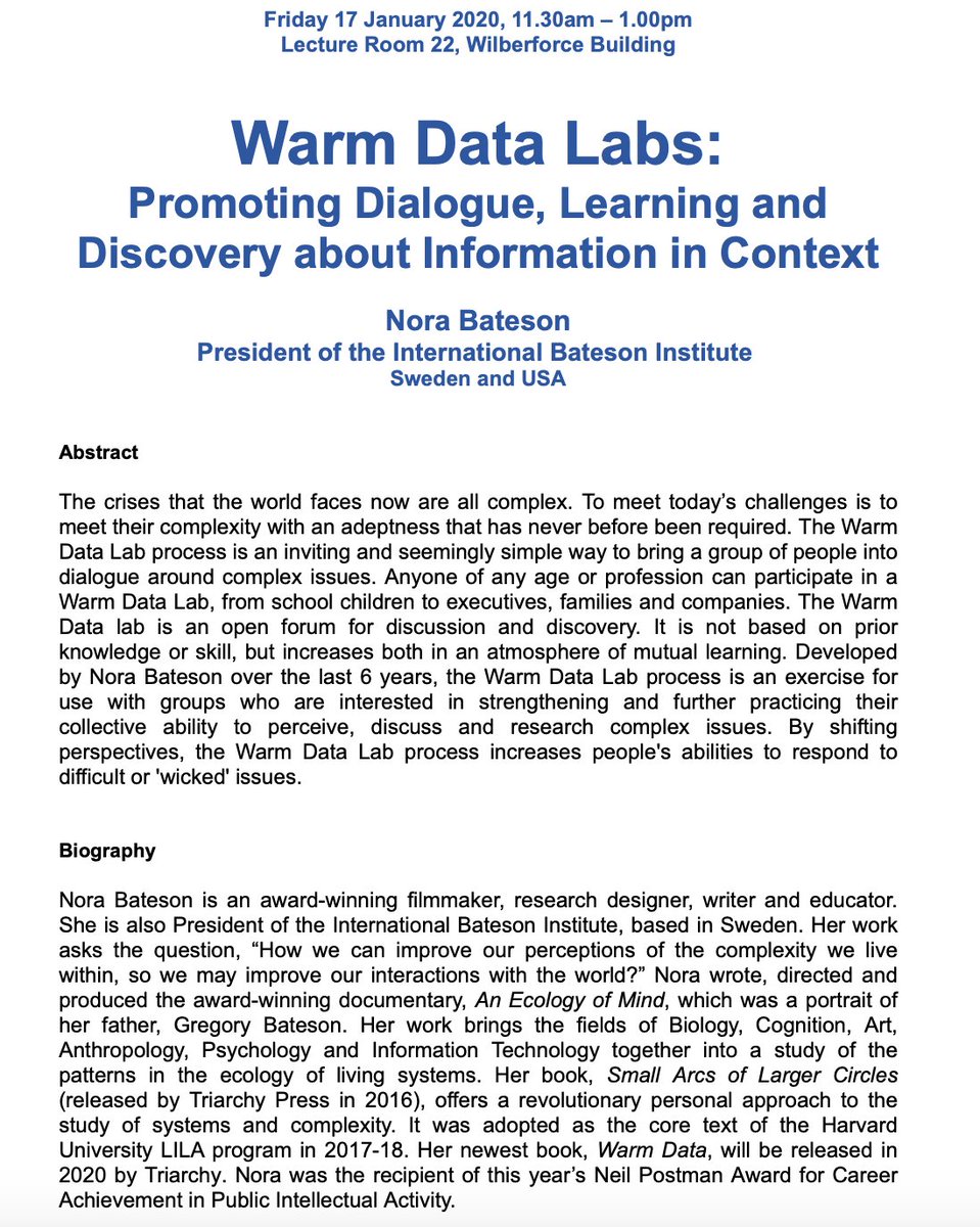 Today we are pleased to welcome Nora Bateson, President of the International Bateson Institute who will talk about "Warm Data Labs"(Wilberforce Building, LR22, 11.30am-1pm)