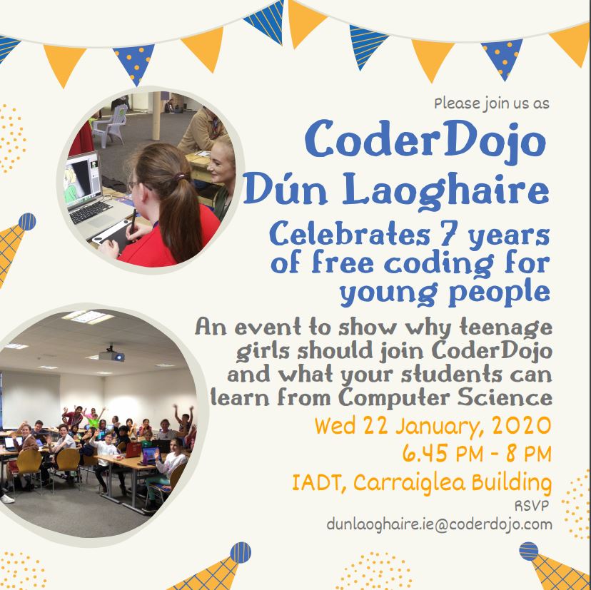 CoderDojoDL's tweet image. Inviting secondary school educators (Principals, CS teachers, TY heads etc.) in #DunLaoghaire /Rathdown area to our 7th birthday party event next Weds evening @myIADT RSVP dunlaoghaire.ie@coderdojo.com Please RT!