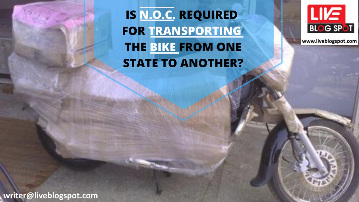 liveblogspot's tweet photo. Is N.O.C. Required for #Transporting the #Bike from one #State to Another?
Want to know what those are, then here the article is for you. Read it and arranging the shifting will be easy for sure..
https://t.co/HxnvWzhCe8
#NOC #FreeGuestpostservice #LiveBlogspot #Awarenessblog https://t.co/IEDpuk9rK2
