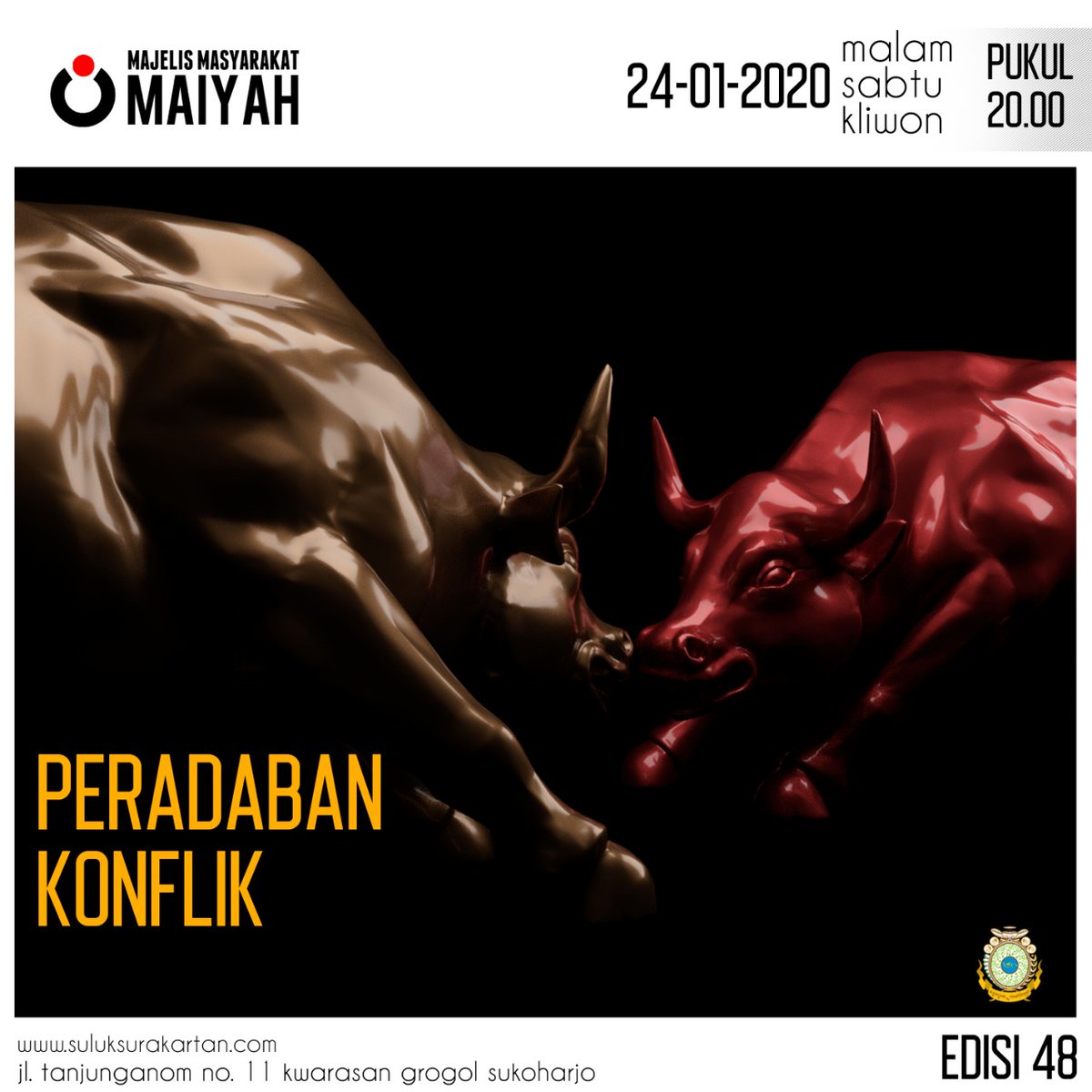 suluksurakartan's tweet photo. #Agenda
Majelis Masyarakat Maiyah Surakarta
Edisi 48
Peradaban Konflik
Jumat, 24 Januari 2020
Pukul 20:00 WIB
Jalan Tanjunganom 11, Kwarasan, Grogol, Sukoharjo
#SSJan #SS48 https://t.co/tHfDjJe4fC