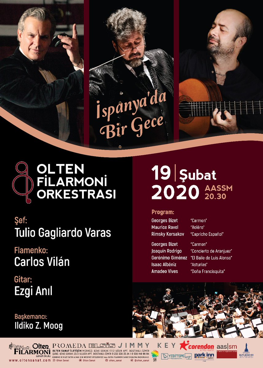 ‘’ İspanya’da Bir Gece ‘’

Şef | Conductor
TULIO GAGLIARDO VARAS
Flamenko | Flamenco
CARLOS VILAN
Gitar I Guitar
Ezgi ANIL

Tarih : 19 Şubat 2020 Çarşamba
Saat : 20:30
Yer : Ahmed Adnan Saygun Sanat Merkezi

Bilet Satış: oltensanat.com / Online Bilet