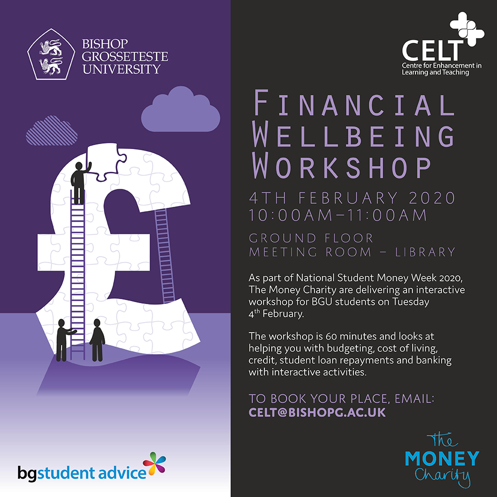 Financial Well-being Workshop planned for our students.  4th Feb 2020, 10am-11am.  To book E: CELT@bishopg.ac.uk