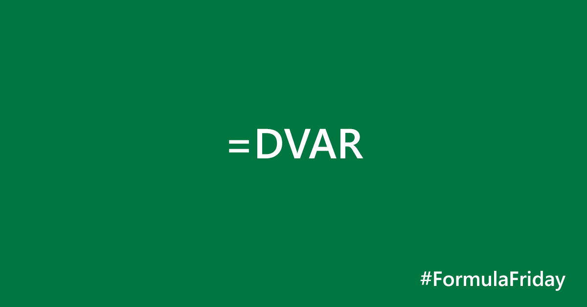 Need to estimate the variance of a population, based on a sample? 

We have a VARY helpful function for you. 💪http://msft.it/6017TkjGT #FormulaFriday