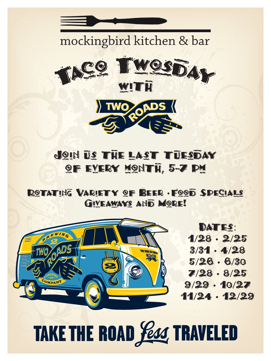 Mark your calendars for Taco Twosday at Mockingbird Kitchen in Bantam, CT! Rotating list of Two Roads beer, food specials and giveaways. <a href="/2RoadsBrewing/">Two Roads Brewing</a>