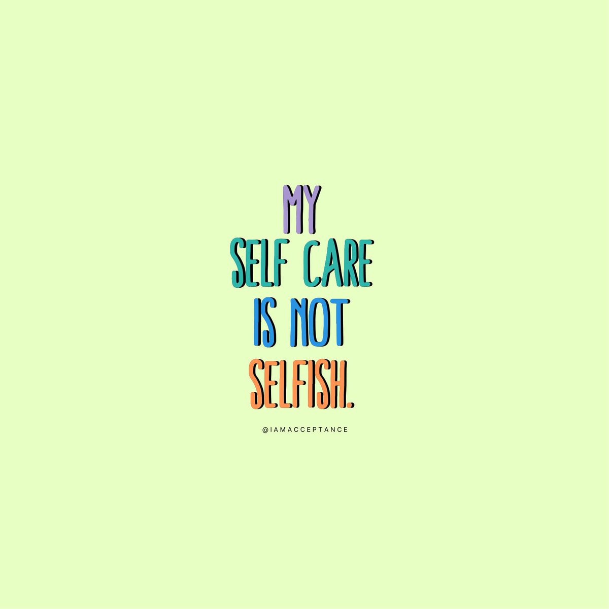 I_AM_Acceptance's tweet photo. Self care /= selfish 💚 https://t.co/iZ1tbPuP8H