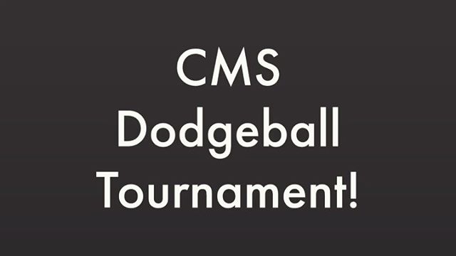 Don’t forget about the awesome Dodgeball Tournament coming up at CMS on Friday, January 24th from 2:50 to 5:30! You can play or come and watch! Don’t miss out on this fun event here at school!