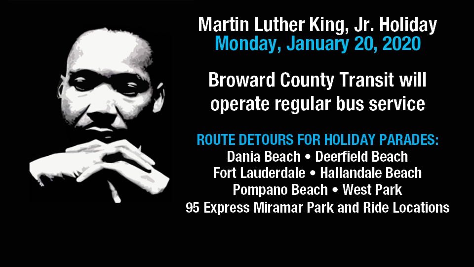 BrowardTransit's tweet image. Broward County Transit will operate a regular schedule on Martin Luther King Day, Monday, January 20, 2020.

Route detours for holiday parades can be found here: bit.ly/36X4hM0

#BCT #usepublictransit #MLK