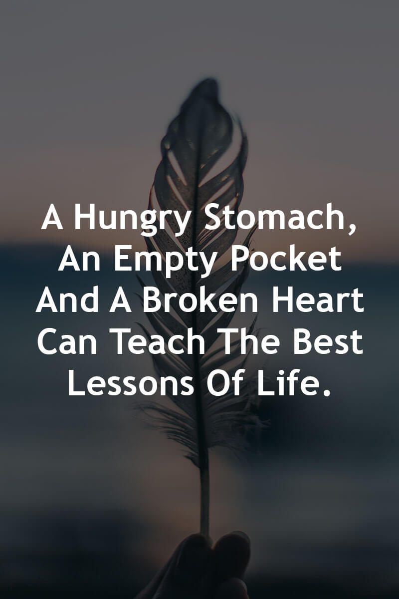 Best Quote Images on X: ""A hungry stomach, An empty pocket and A broken  heart can teach the best lessons of Life." #DownloadTheApp  https://t.co/VrYyHp0auW #quote #quotes #quoteoftheday #FridayThoughts  https://t.co/54xYZBAV17" / X