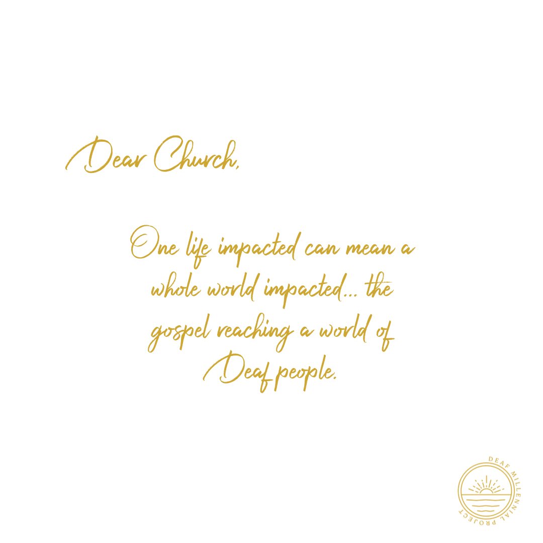 Dear Church...don’t forget that the Deaf need to be reach as well.