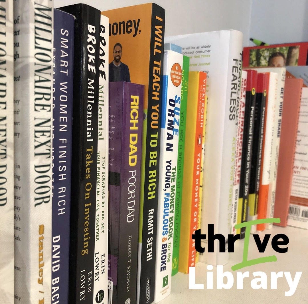 Did you know that Thrive has a library?! Come check out a book and boost your financial IQ! 📗💸
