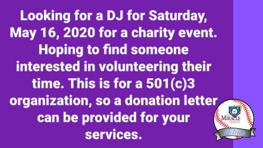 MLofHelena's tweet photo. Looking for a #DJ for Saturday, May 16, 2020, for a charity event. Hoping to find someone interested in volunteering their time. This is for a 501 (c)3 organization, so a donation letter can be provided for your services. #thehelenamiracleleague https://t.co/LTr26Gs30L