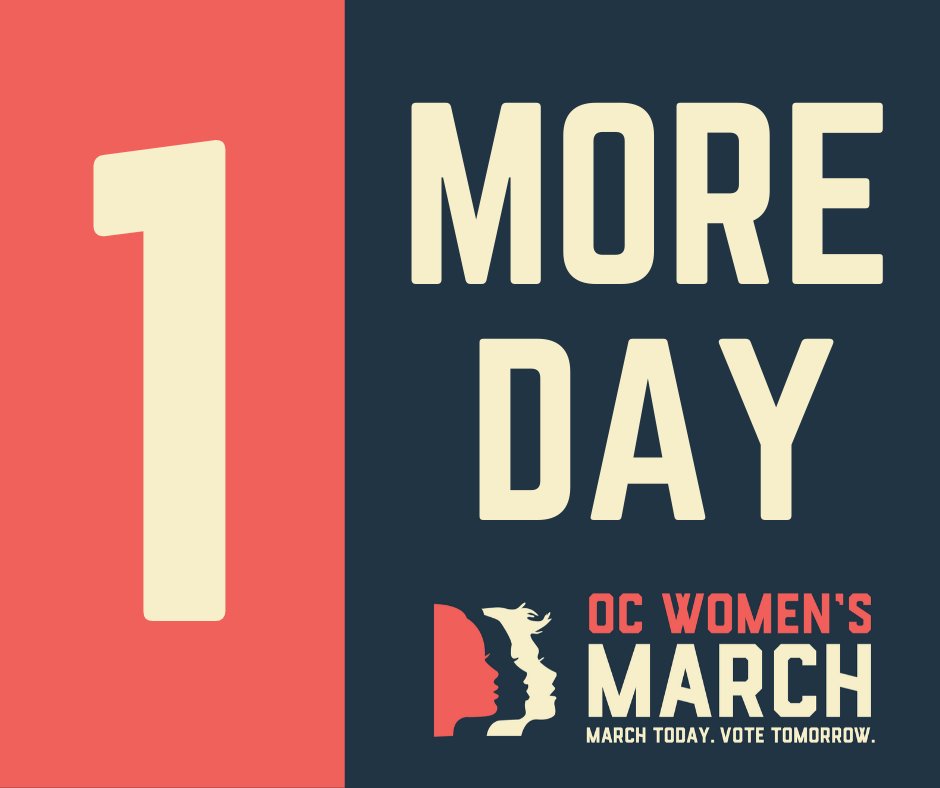 OCWomensMarch's tweet photo. We're now just 1 day away from the moment where we stand up and make our voices heard. Let's march right into this election year and demand some change! Sign-up to march with us here:  https://t.co/K51zRInraJ https://t.co/nWC1LYs7T8
