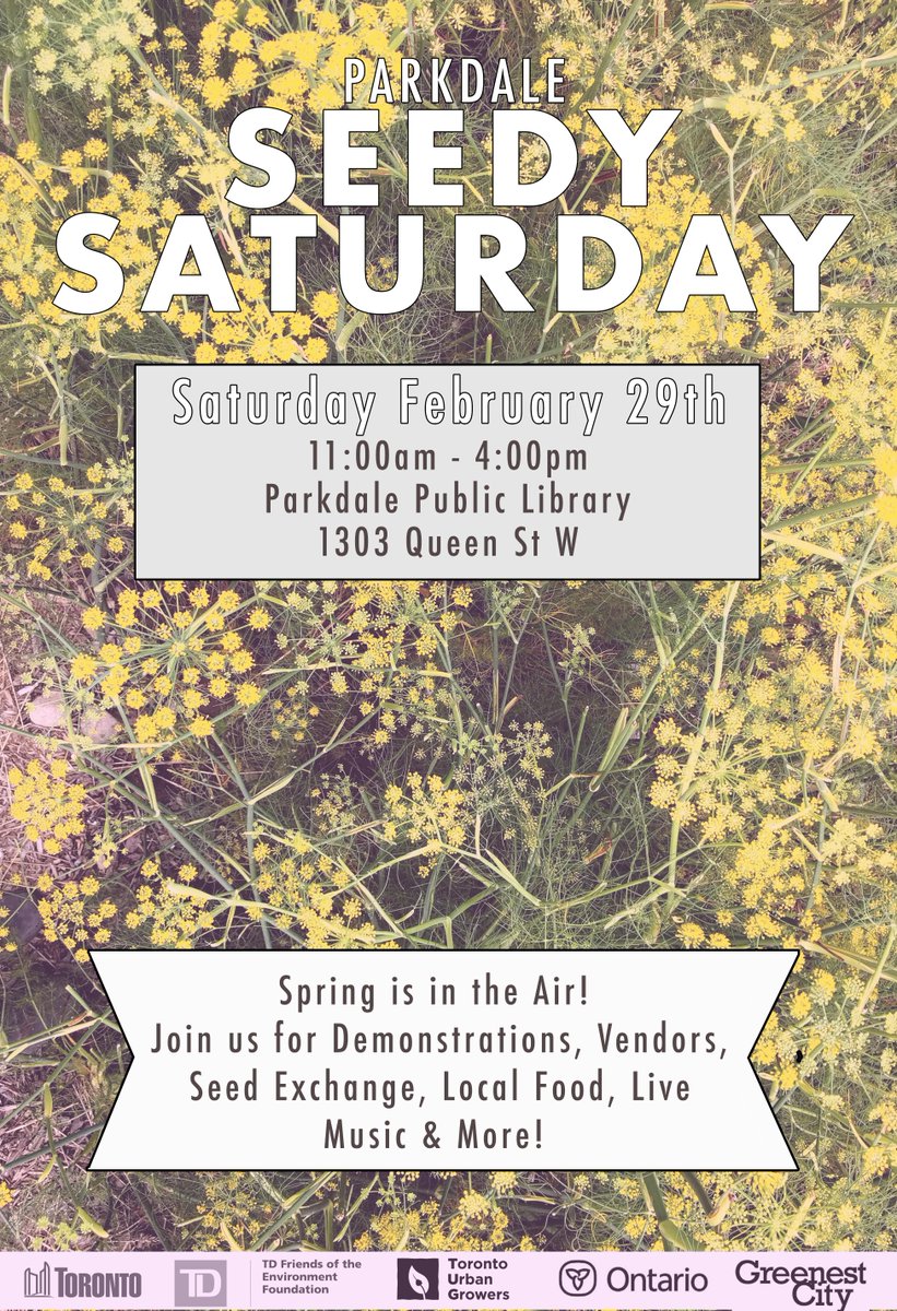 We’re happy to announce Parkdale Seedy Saturday 2020! Always a fun time and great way to start scheming about your summer growing plans! 

February 29th! 11:00 - 4:00 // Parkdale Public Library.
