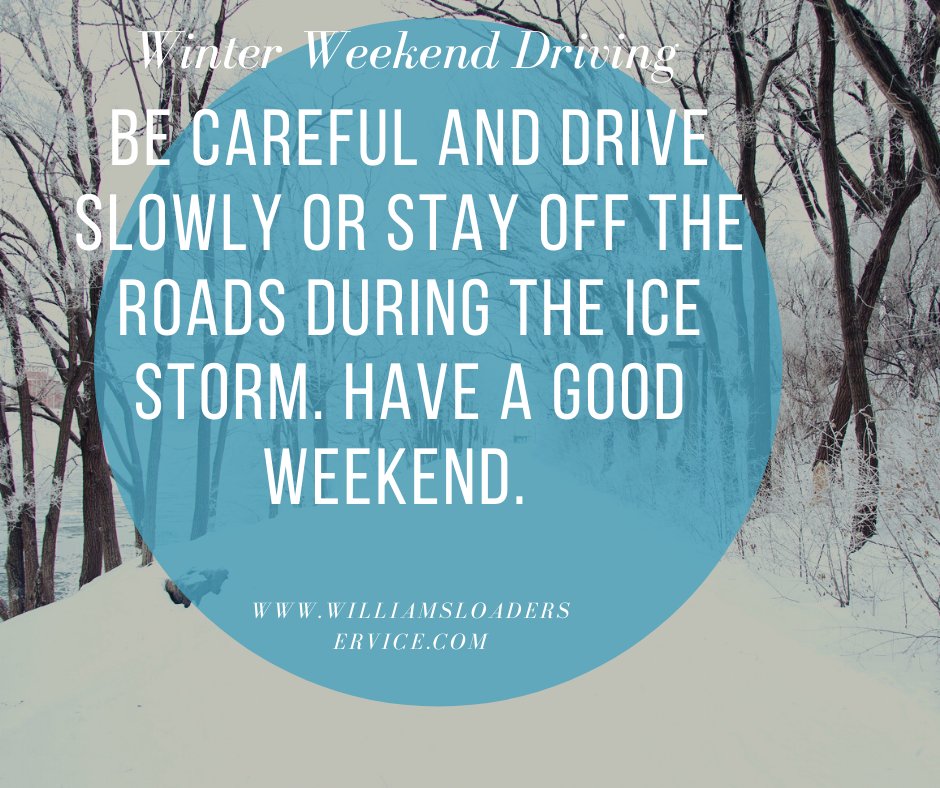 LoaderService's tweet image. Be careful and drive slowly or stay off the roads during the ice storm. Have a good weekend.

#icestorm #winterweather #driving