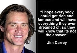 Happy Birthday to Jim Carrey, who still keeps me laughing -- and who is also wise.

This is a bit of his wisdom: 