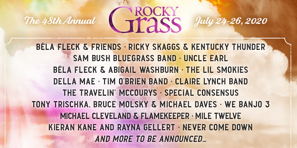 Announcing the initial lineup for the 48th #RockyGrass Festival in Lyons, CO @belafleckbanjo @RickySkaggs @sam_bush @uncleearlband @thelilsmokies @heyheydellamae @TimOBrienmusic @ClaireLynchSong @trvlnmccourys @tonytrischka @brucemolsky @michael_daves @WeBanjo3 & many more