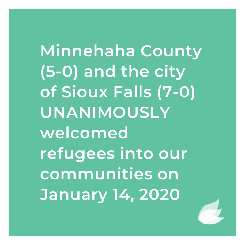 Teal background with white border, white text, and white SD Voices logo. Text says: “Minnehaha County (5-0) and the city of Sioux Falls (7-0) unanimously welcomed refugees into our communities on January 14, 2020”