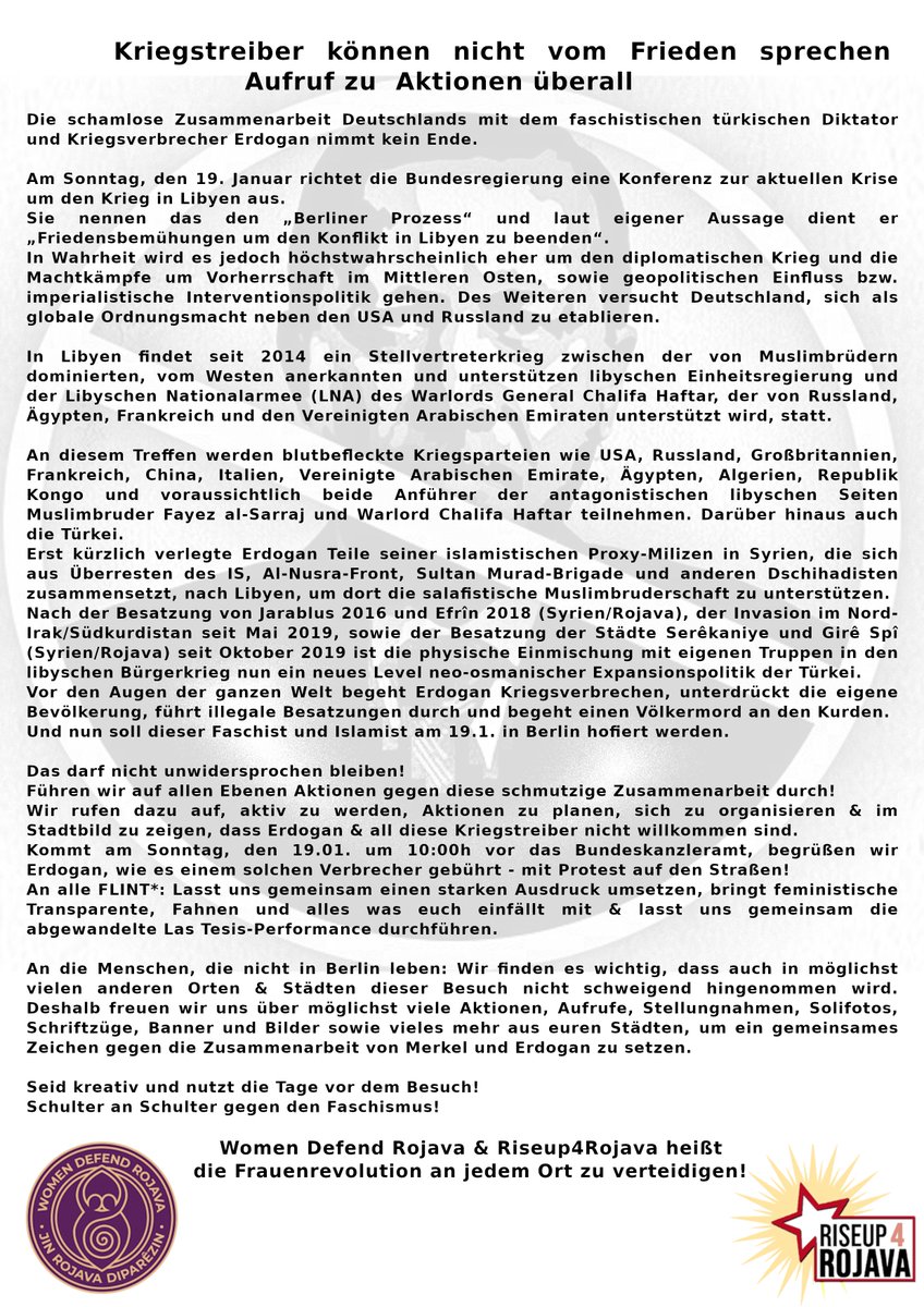 WomenDefendRoj1's tweet photo. Das schmutzige Geschäft der #Libyenkonferenz darf nicht unwidersprochen bleiben.

Werdet aktiv, plant Aktionen &amp; organisiert Euch; verteidigen wir die Frauenrevolution an jedem Ort!

#womendefendrojava #riseup4rojava 
#Erdogannotwelcome https://t.co/1rPakmA7Uv