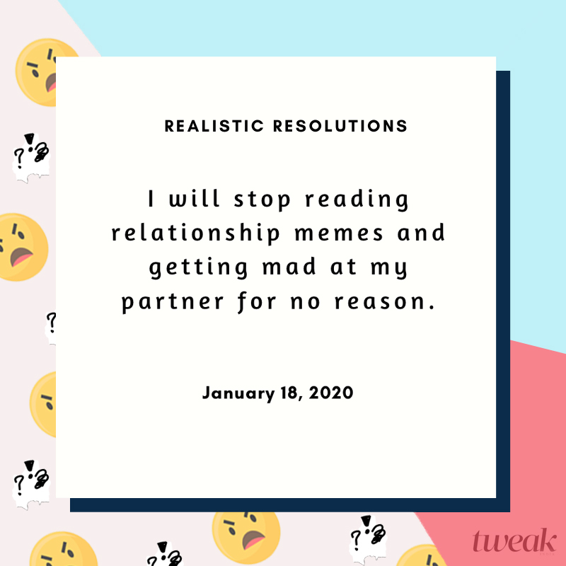 TweakIndia's tweet photo. Because we already have enough reasons to be mad at them ;)
#RealisticResolutions https://t.co/a1XDSDICju