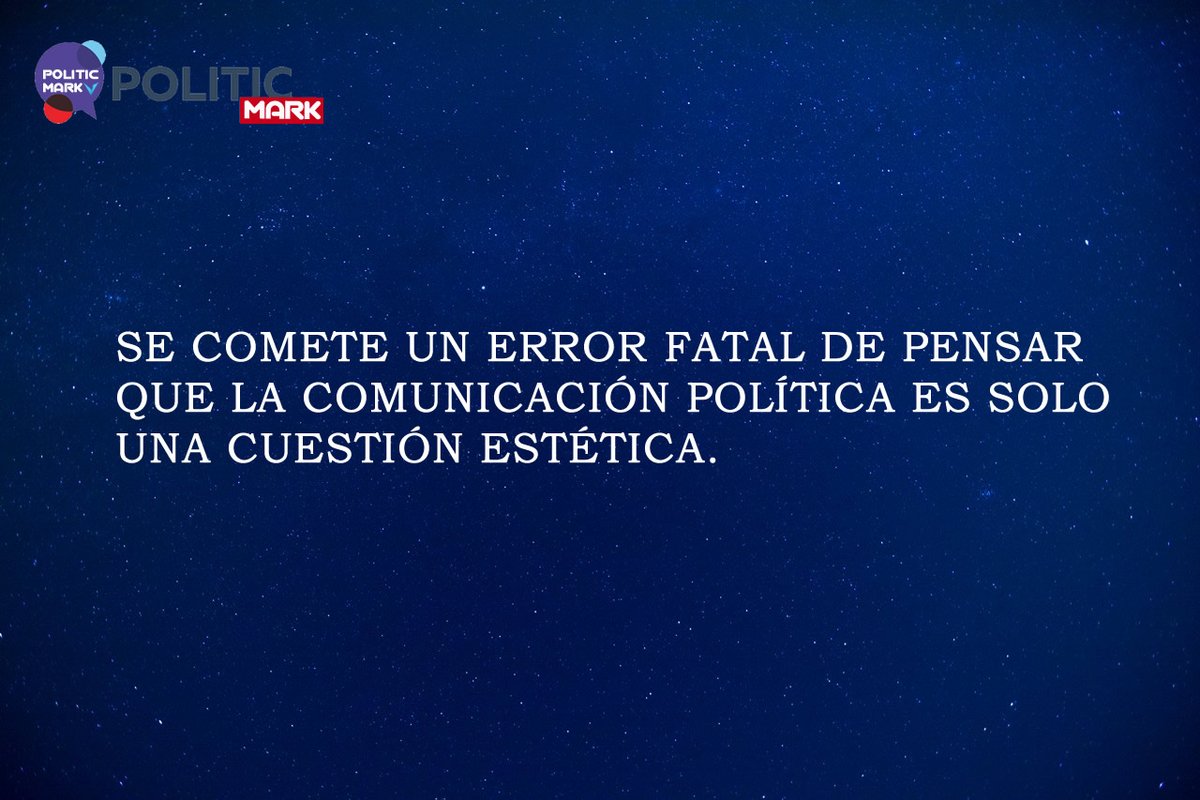 PoliticMark's tweet photo. Se comete un error fatal pensar que la comunicación política es solo una cuestión de estetica.

La comunicación política debe de estar basada en los valores y las convicciones del candidato.

#PoliticMark https://t.co/fu5BfLUzq0