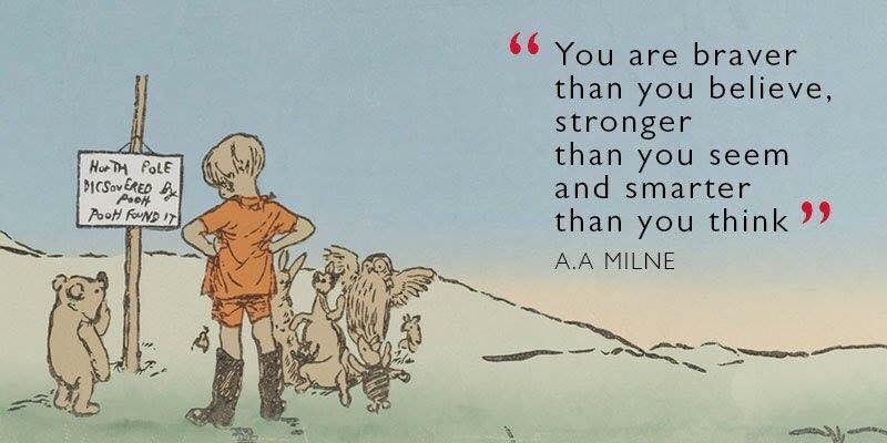 Happy #WinnieThePoohDay. This will always be my favourite quote