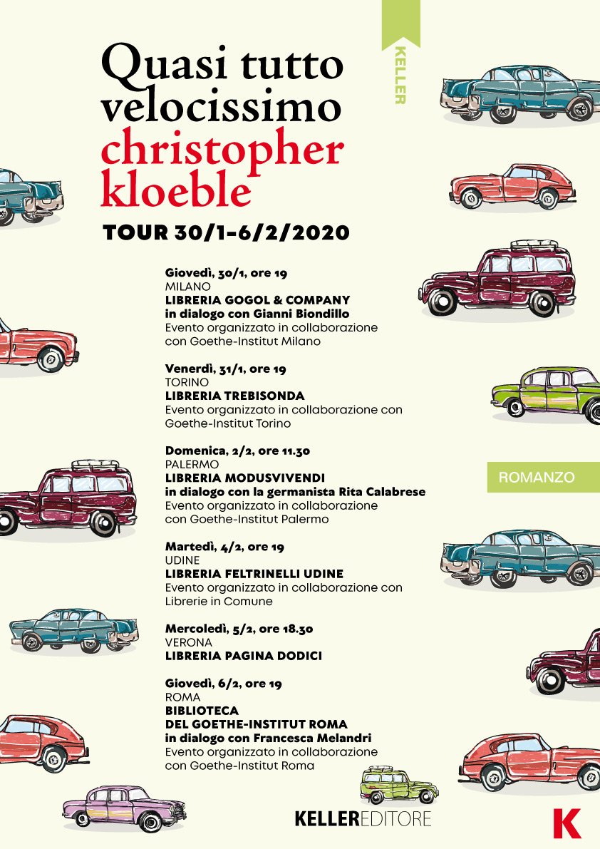 KellerEditore's tweet photo. Primo #tourK dell'anno in compagnia di #ChristopherKloeble e il suo romanzo "Quasi tutto velocissimo", trad. dal tedesco Scilla Forti. 
Dal 30 gennaio al 6 febbraio.
Grazie a tutti!
 
#2020K https://t.co/sXR4gr5gWw