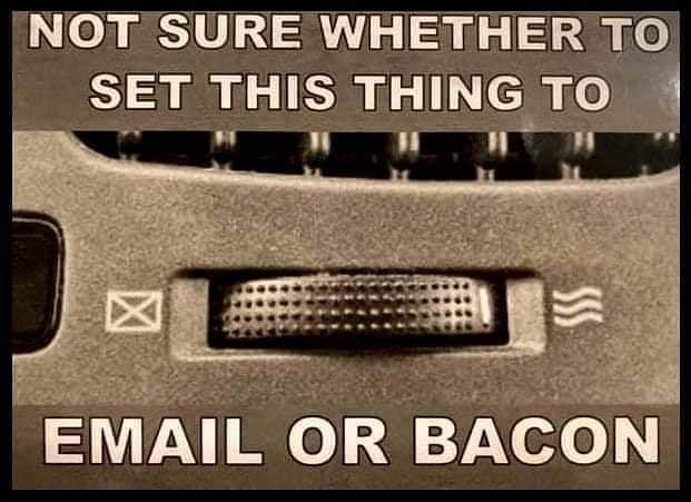 InnisfailRam's tweet photo. Email usually causes anxiety, requires you to work, or is just spammy and annoying. 🤦‍♂️

Bacon simply tastes and smells deliciously better. 🤣

Like and share if you agree!! 🥓 https://t.co/diLhv8gvYN