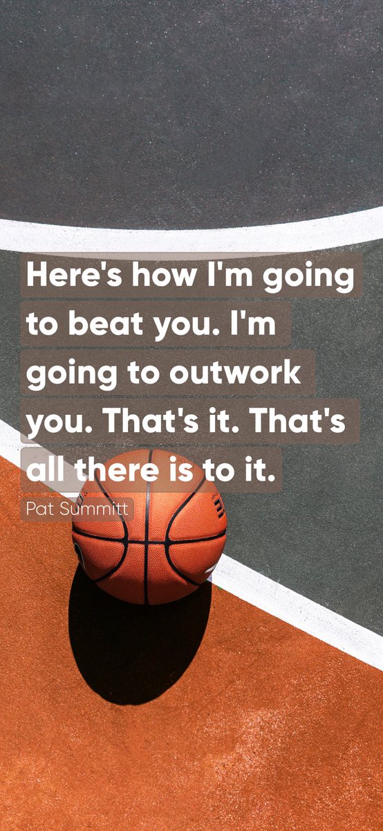 NagelStacy's tweet photo. Here's how I'm going to beat you. I'm going to outwork you. That's it. That's all there is to it. —Pat Summitt via @dailyqotdapp #dailyqotdapp https://t.co/Bz26BOGHtc