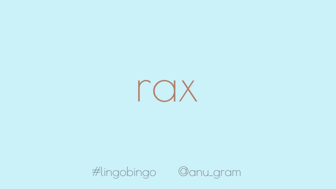 For  #lingobingo today, we have 'Rax': to stretch, as you do on waking up