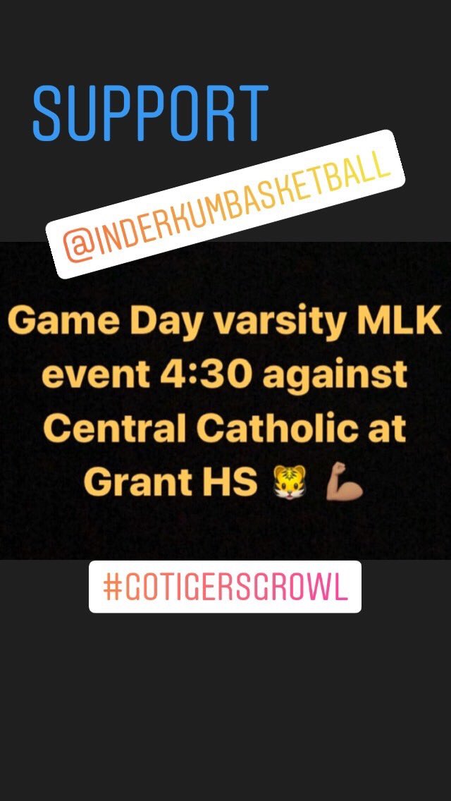 Happy Saturday tigers!!  There is a GAME TODAY🎉 MLK event at 4:30pm AT GRANT high school.  Be there to support our fellow tigers. 😊🎉