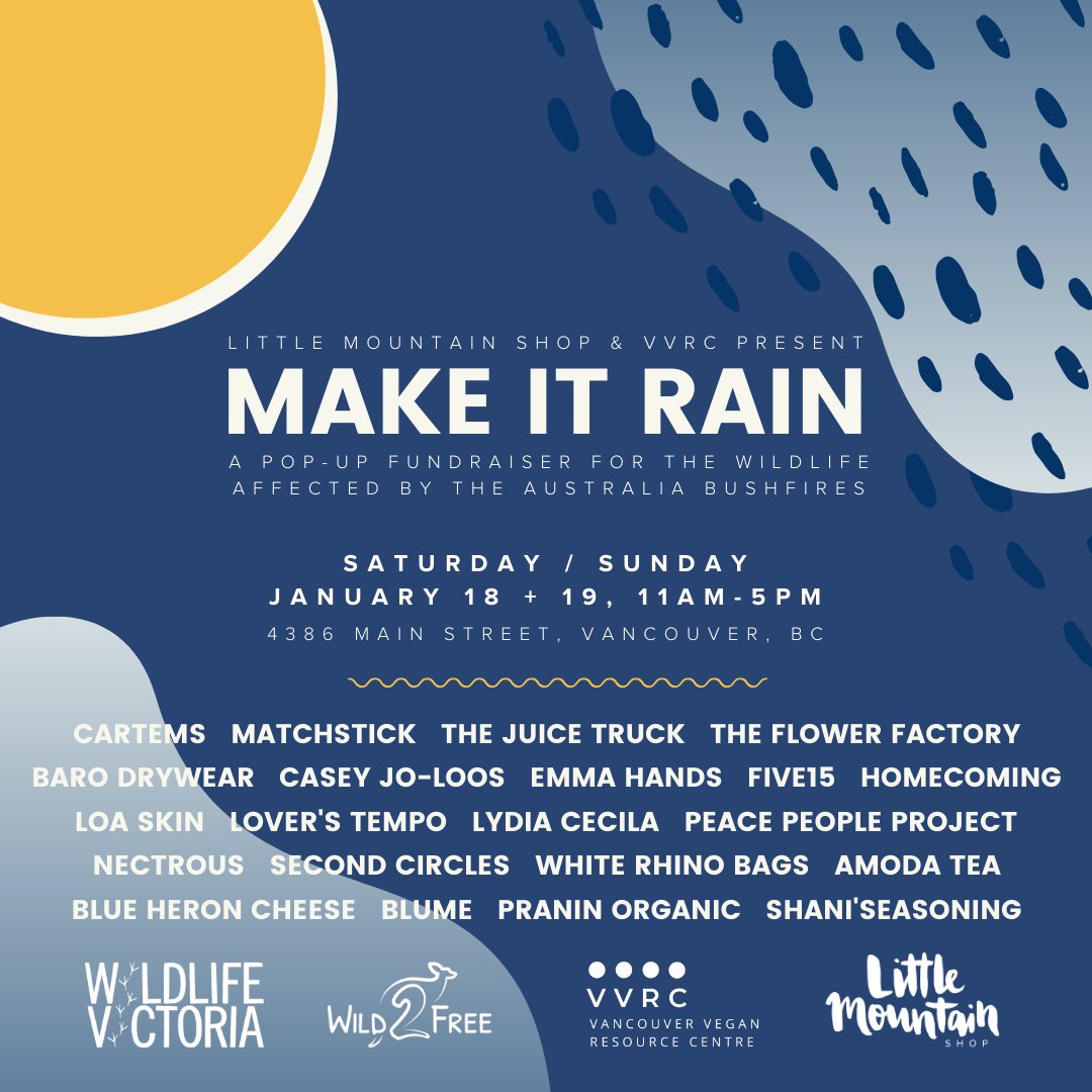 THIS WEEKEND! MAKE IT RAIN — A Pop-Up Fundraiser for the Wildlife affected by the Australia Bushfires 🐨 Presented by Little Mountain Shop + Vancouver Vegan Resource Centre  - mailchi.mp/988db9f82bb1/m… #littlemtnshop #vvrc #popupyvr