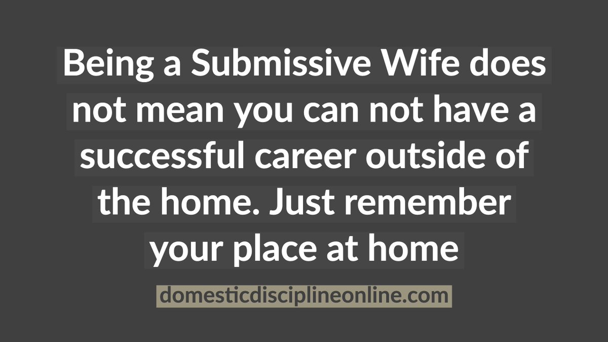 SirDomesticD's tweet photo. Being a Submissive Wife does not mean you can not have a successful career outside of the home. Just remember your place at home
#domesticdiscipline
#dd
#ddlifestyle
#CDD
#ddbasics
#submissive
#tih
#HoH
#takeninhand
#traditionalgenderrole https://t.co/ySsu4JMf6D