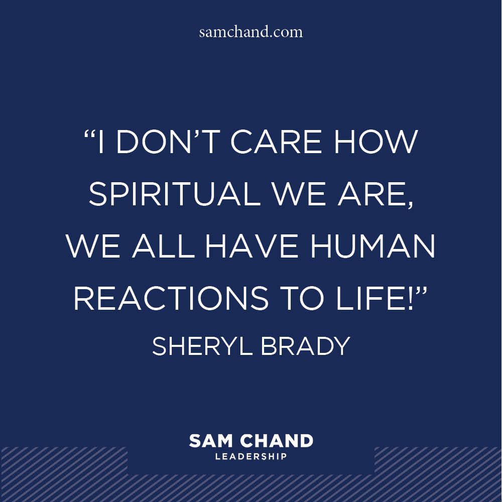 It’s okay to feel frustration, anger, confusion, hurt, and exhaustion. Jesus felt all of these things! #SamChand #Leadership #SherylBrady #Reactions
