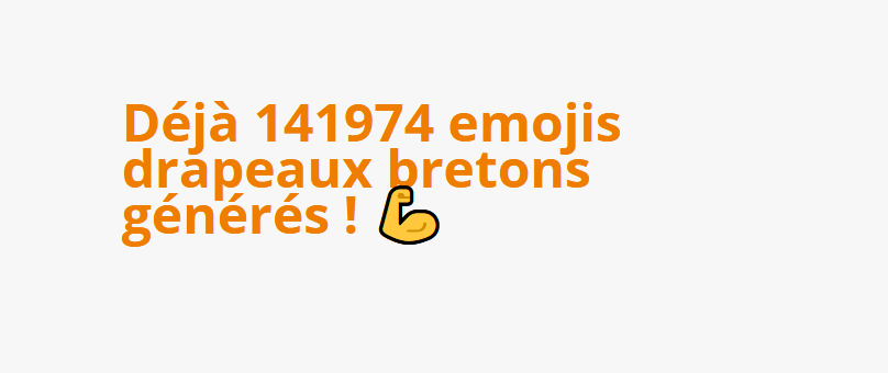 📈Déjà 141.974 #emojibzh  !
💡Vous pouvez suivre le compteur d'emojis drapeaux bretons générés sur la page d'accueil de notre site
👉emoji.bzh
(Merci😘à notre CTO👨🏻‍💻@noxermes)
