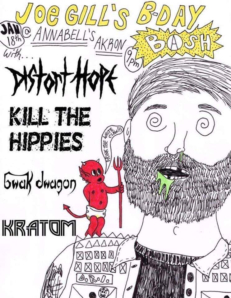 Join us tonight at <a href="/AnnabellsAkron/">Annabell's Bar & Lounge</a> as we melt the walls for Joe Gill's b-day w/ <a href="/DistortHope/">Distort Hope</a>, #KillTheHippies, &amp; #Kratom! 9 PM
facebook.com/events/s/joes-…