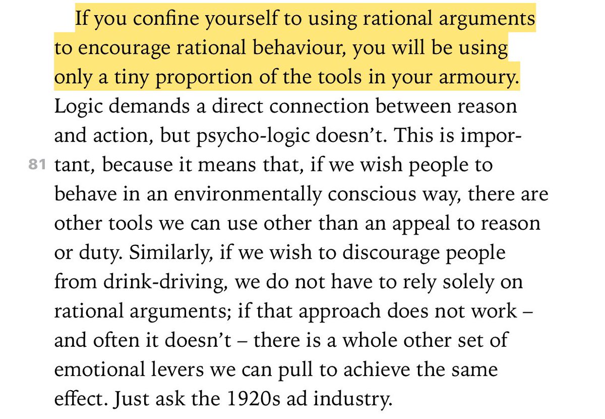 “If you confine yourself to using rational arguments to encourage rational behaviour, you will be using only a tiny proportion of the tools in your armoury.”