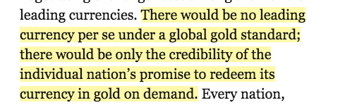 "There would be no leading currency per se under a global gold standard"