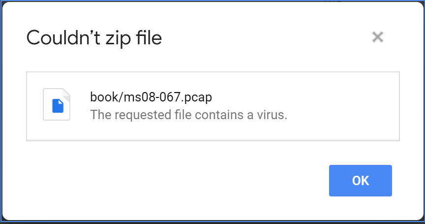 An error from Google Drive showing a PCAP for with an example of MS08-067 has been blocked.