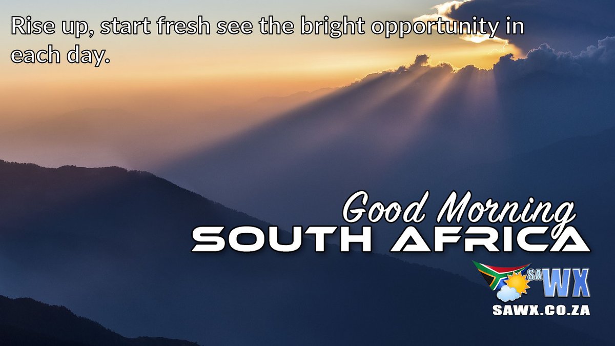 🇿🇦 🌞 Good Morning | Sawubona | Molweni Ekuseni | Dumela | Goeie Môre 🇿🇦

Rise up, start fresh see the bright opportunity in each day.

Have a Wonderful Sunday

🌞 🇿🇦 Weather @ sawx.co.za