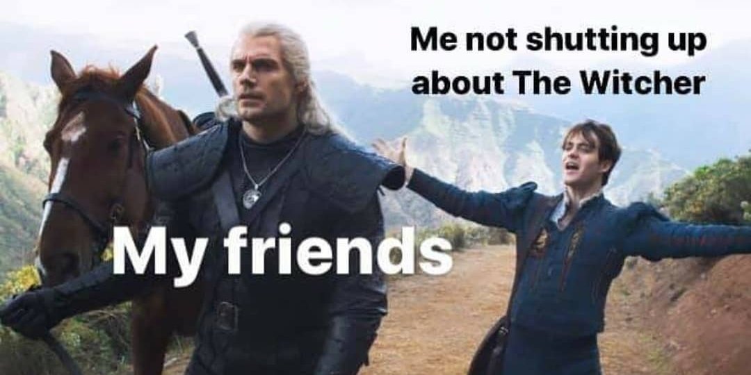Me and my friends

#TheWitcher
#witchernetflix
