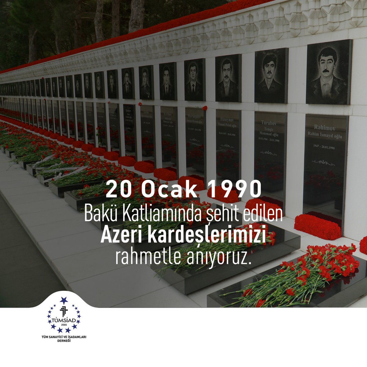 20 Ocak 1990 tarihinde Bakü'de Sovyet ordusu tarafından şehit edilen Azeri kardeşlerimizi rahmetle anıyoruz.