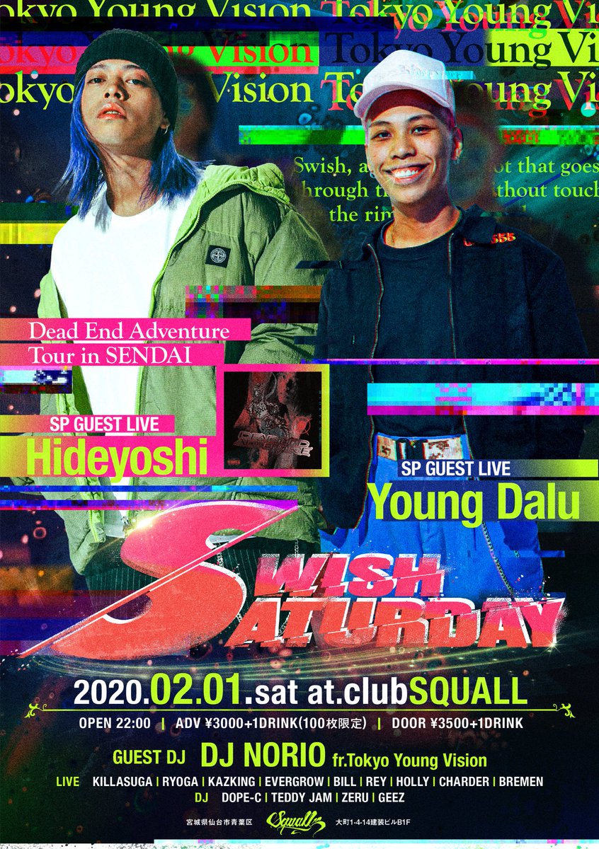 SwishSaturday's tweet photo. 【SWISH SATURDAY】
2020.2.1(sat) at clubsquall 
open22:00〜close
ADV 3000+1d  DOOR 3500+1d
【SP GUEST】
Hideyoshi fr Tokyo Young Vision
Young Dalu fr Tokyo Young Vision
【GUEST DJ】
DJ NORIO fr Tokyo Young Vision
#swish_saturday #clubsquall #sendai
#Hideyoshi #YoungDalu https://t.co/8Xfzj6ty4z